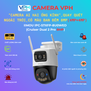 Camera WiFi IMOU IPC-S7XFP-8U0WED Cruiser Dual 2 Pro 8MP