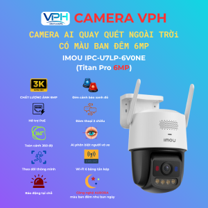 Camera WiFi IMOU IPC-U7LP-6V0NE Titan Pro 6MP